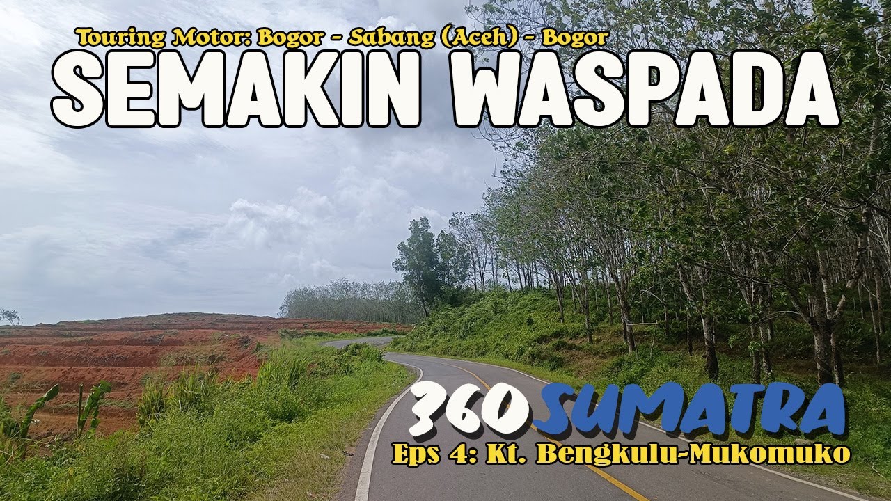 SEMAKIN JAUH KE BARAT | EPS 4: BENGKULU - MUKOMUKO | Touring Motor All New NMAX - 360 Sumatera