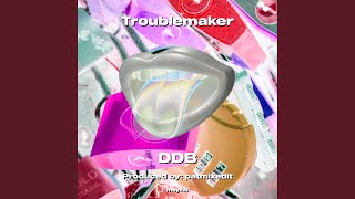 Troublemaker