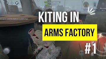 Arms Factory basic kite guide #1 by NM|Zhaokhan | Identity V