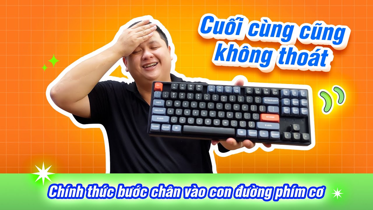 Chính thức sa đoạ vào con đường phím cơ! chọn Keychron K8 Pro bắt đầu | Tổng hợp những nội dung nói về ban phim de thuong chi tiết nhất