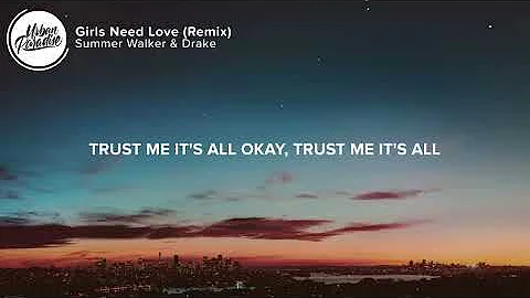 Summer Walker & Drake - Girls Need Love (Lyrics)