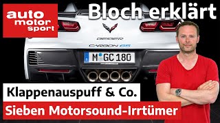 Klappenauspuff & Co.: Die 7 größten Motorsound-Irrtümer - Bloch erklärt #161 | auto motor und sport