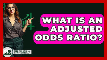 What Is An Adjusted Odds Ratio? - The Friendly Statistician