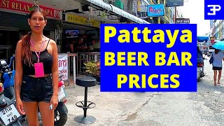 Pattaya BEER  BAR PRICES around Soi Buakhao, how much does it COST NOW ?