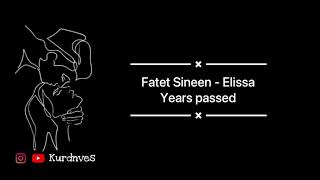 Years passed- Elissa - Fatet Sineen English translation فاتت سنين 