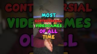 The Most Controversial Videogames of All Time🫣