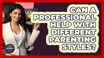 Can A Professional Help With Different Parenting Styles?