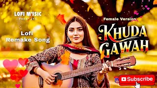 Khuda Gawah 1992 Tu Mujhe Qubool - Female Version Saaniya Khan Lofi Remake Song Vprk
