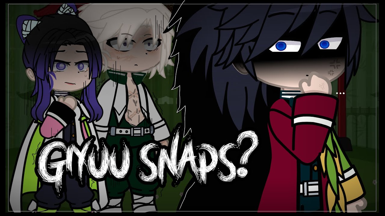 [ Giyuu Snaps..? ] [ Kny skit ] [ luvvxx ] [ ! Read desc ! ] [ ! Plot Twist ! ]