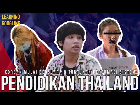Bikin Heboh Di Demo, Perubahan Sistem Pendidikan Di Thailand Dibutuhkan? | Learning By Googling