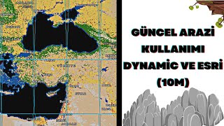 Güncel Arazi Kullanım Verisi İndirme I Dynamic World I Esri