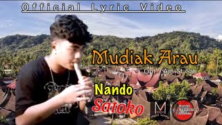 Mudiak Arau(Si Sutan Mudo) - Nando Satoko || Official Lyric Video