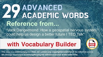 29 Advanced Academic Words Ref from "How a geospatial nervous system could [...] better future, TED"