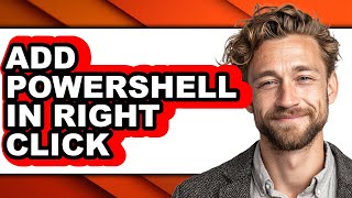 How to Add Powershell in Right Click (only Way)