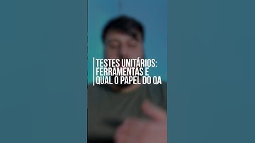 Afinal, QA precisa fazer TESTE unitário? #shorts #qa #testedesoftware