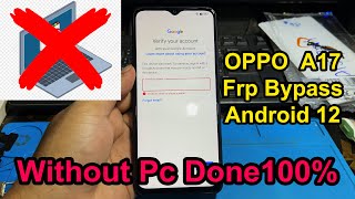 OPPO A17 Frp Bypass Android 12,CPH2477 Frp bypass,A17 frp