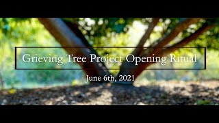 Grieving Tree Project Open Ritual