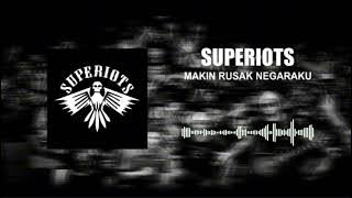 Superiots - Makin Rusak Negaraku