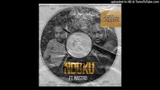 JazziDisciples ft. Nastro - Nduku chords