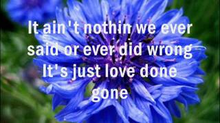 Miniatura del video "Love Done Gone Lyrics Billy Currington"