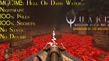 Quake: Dimension of the Machine | Nightmare, 100% | MGE3M2: Hell or Dark Water