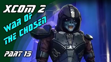 XCOM2 / War of the Chosen / part 15 ~ Hunting the Hunter