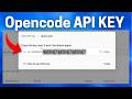 How To Get OpenCode API Key (step by step)