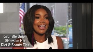 Gabrielle Union Dishes on her Beauty & Diet Tips