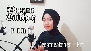 Dreamcatcher 드림캐쳐 - PIRI Cover by Melanie Latte