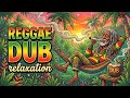 🌴 REGGAE RELAXATION MIX 🌴 Deep Dub Bass for Sleeping & Stress Relief