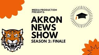 Akron News Show Season 2 Episode 8 (Season Finale!) 📺