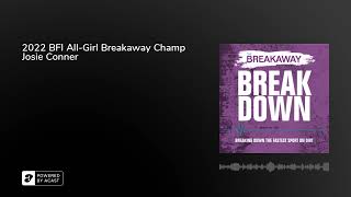 2022 BFI All-Girl Breakaway Champ Josie Conner