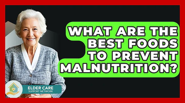 What Are The Best Foods To Prevent Malnutrition? - Elder Care Support Network