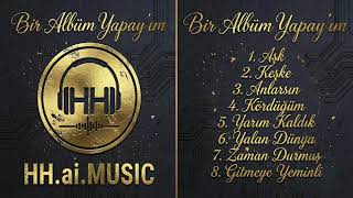 Anlarsın - Hh Ai Music Bir Albüm Yapayım