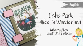 Interactive 8x8" mini album project share - Echo Park - Alice in Wonderland (digital) ENGLISH