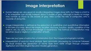 Image Interpretation, Resolutions, Advantages and Limitations, Applications