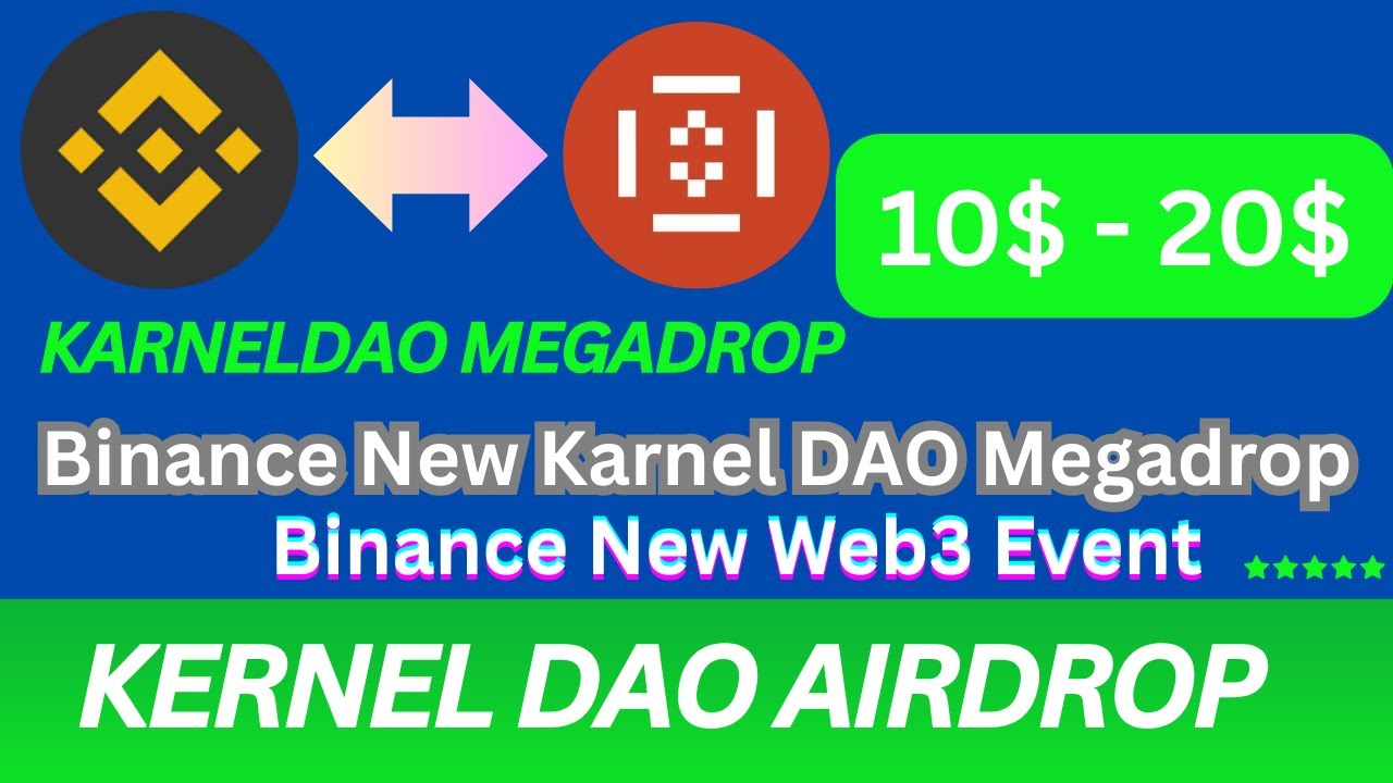 Binance Karnel DAO Megadrop | Binance New Web3 Event | KarnelDao Megadrop event | Binance Megadrop