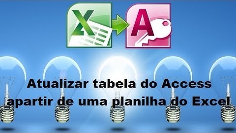 Aula de Access - Atualizar tabela do Access apartir de uma planilha do Excel - (Parte 2)
