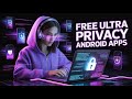 10 FREE Ultra Privacy Android Apps No One Knows