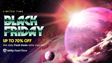 UP TO 70% OFF - BLACK FRIDAY Best Deal on Unity Assets Store