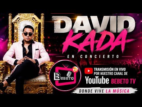 DAVICITO KADA EN CONCIERTO EN VIVO BEBETO TV