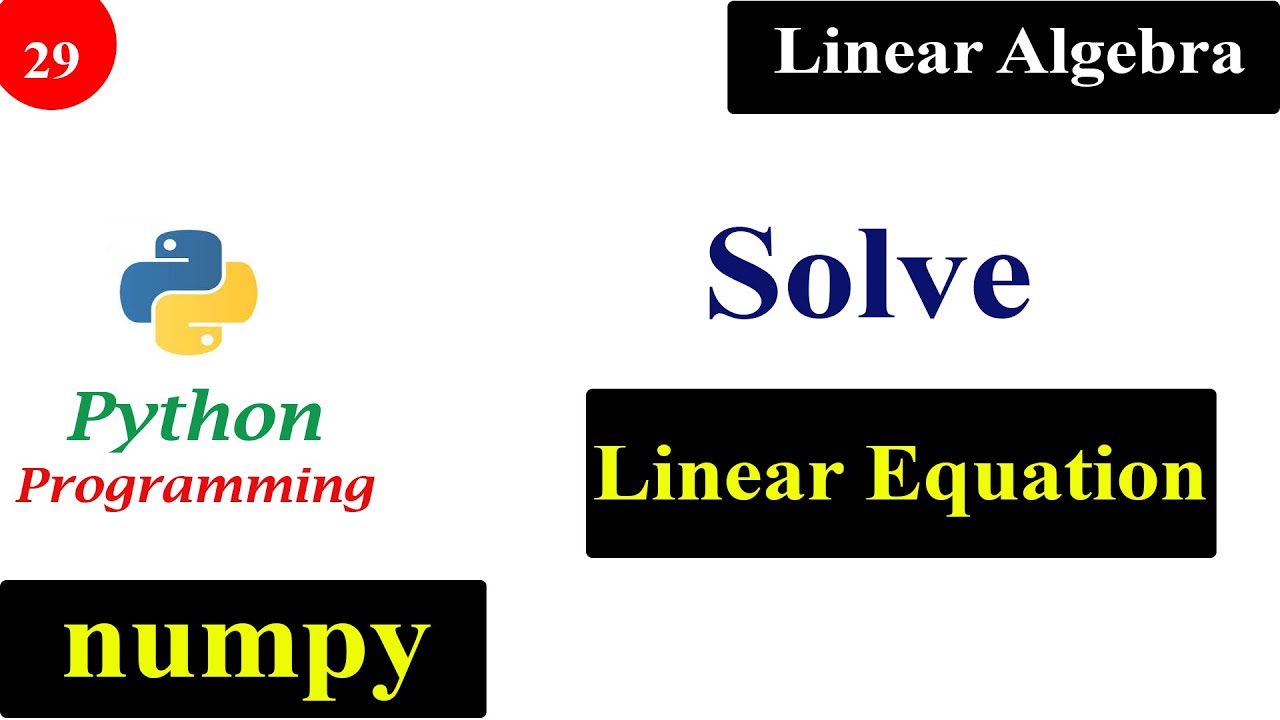 Solve Linear Equation Using NumPy | Linear Algebra | Python Tutorials ...