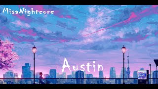 [Nightcore] Austin - Dasha ( Lyrics )