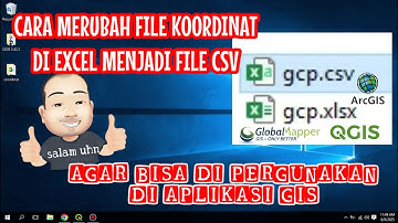 CARA MERUBAH FILE KOORDINAT DI EXCEL MENJADI FILE CSV AGAR BISA DI PERGUNAKAN DI APLIKASI GIS