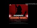 Romeo Gasa - Dhindindi Official Audio 2021