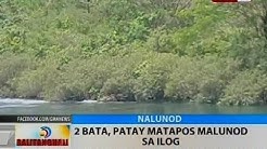 2 bata, patay matapos malunod sa ilog