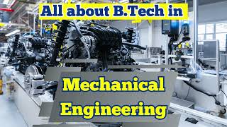 All about B Tech in Mechanical Engineering: A Comprehensive Overview | Career, Salary and Scope.