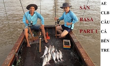 ĐI CÂU CÁ BASA SÔNG  | HUYNH KHOA FISHING