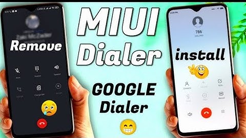 [Official way | No Root] Remove Google Dialer and Install MIUI Dialer, Contact, Message Any Xiaomi