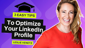 3 Easy Tips To Optimize Your LinkedIn Profile